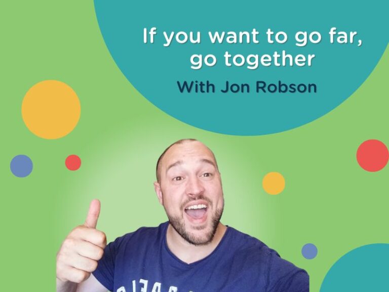 If you want to go far, go together